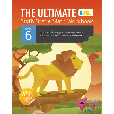 Cover Image for The Ultimate Grade 6 Math Workbook: Geometry, Algebra Prep, Integers, Ratios, Expressions, Equations, Statistics, Data, Probability, Fractions, Multip -- IXL Learning, Paperback