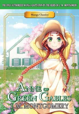 Cover Image for Manga Classics: Anne of Green Gables (Paperback) -- L. M. Montgomery, Paperback