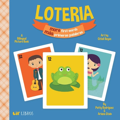 Cover Image for Loteria: More First Words / Más Primeras Palabras (Bilingual: English/Spanish): A Bilingual Picture Book -- Patty Rodriguez, Board Books