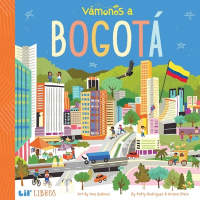 Cover Image for Vámonos: Bogotá (Bilingual: English/Spanish) -- Patty Rodriguez, Board Books