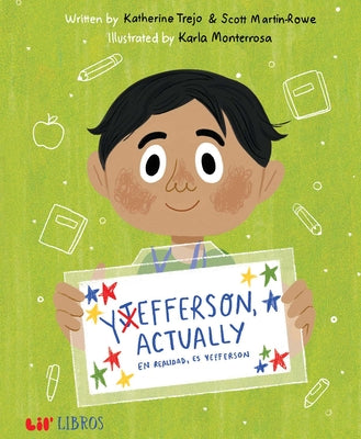 Cover Image for Yefferson, Actually / En Realidad, Es Yefferson (Bilingual: English/Spanish) -- Katherine Trejo, Hardcover