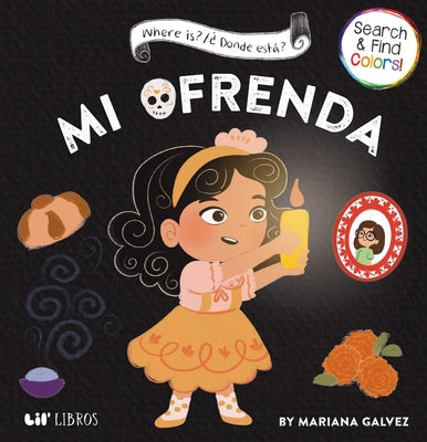 Cover Image for Where Is? /¿Dónde Está? Mi Ofrenda (Bilingual: English/Spanish) -- Mariana Galvez, Board Books