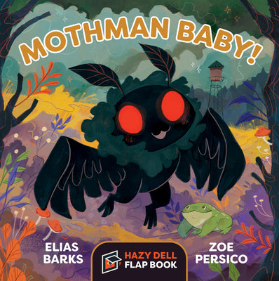 Cover Image for Mothman Baby!: A Hazy Dell Flap Book -- Elias Barks, Board Books