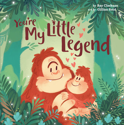 Cover Image for You're My Little Legend -- Bay Clarkson, Board Books