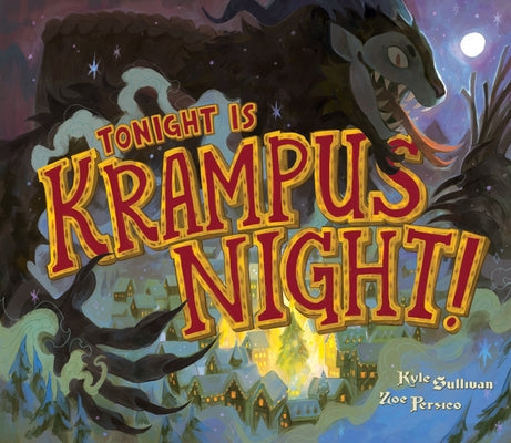 Cover Image for Tonight Is Krampus Night! -- Kyle Sullivan, Hardcover