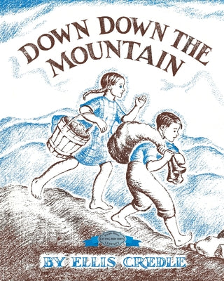 Cover Image for Down, Down the Mountain -- Ellis Credle, Paperback