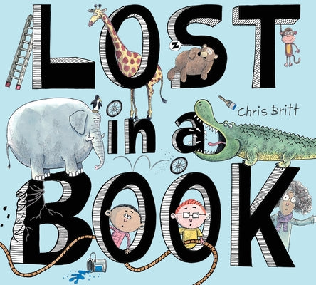 Cover Image for Lost in a Book: A Picture Book -- Chris Britt, Hardcover