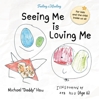 Cover Image for Seeing Me Is Loving Me -- Michael Hsu, Paperback