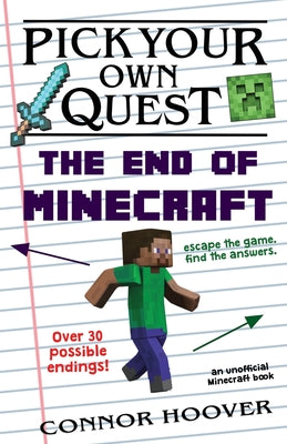 Cover Image for Pick Your Own Quest: The End of Minecraft -- Connor Hoover, Paperback