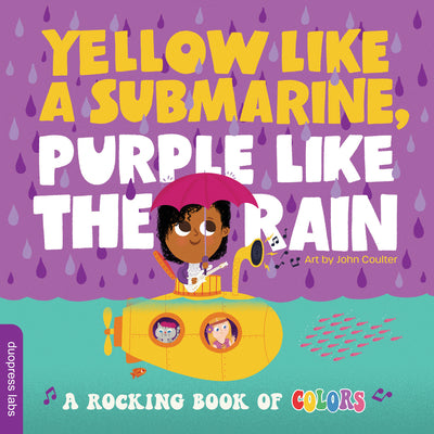 Cover Image for Yellow Like a Submarine, Purple Like the Rain: A Rocking Book of Colors -- Duopress Labs, Board Books