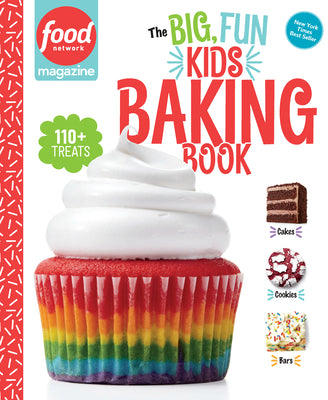Cover Image for Food Network Magazine the Big, Fun Kids Baking Book: 110+ Recipes for Young Bakers -- Food Network Magazine, Hardcover
