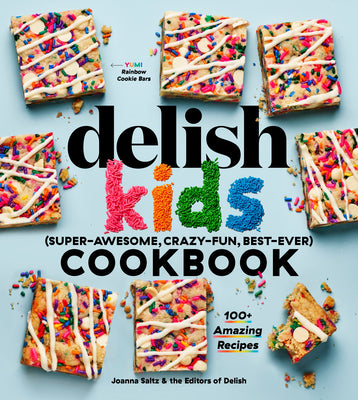 Cover Image for The Delish Kids (Super-Awesome, Crazy-Fun, Best-Ever) Cookbook: 100+ Amazing Recipes -- Joanna Saltz, Hardcover
