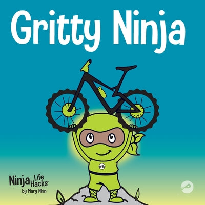 Cover Image for Gritty Ninja: A Children's Book About Dealing with Frustration and Developing Grit -- Grow Grit Press, Paperback