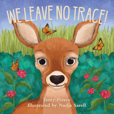 Cover Image for We Leave No Trace! -- Terry Pierce, Board Books