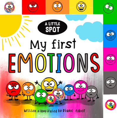 Cover Image for A Little Spot: My First Emotions -- Diane Alber, Board Books