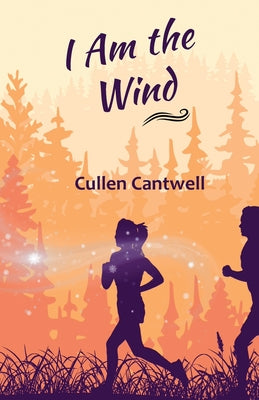 Cover Image for I Am the Wind -- Cullen Cantwell, Paperback