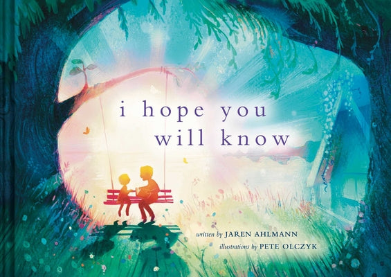 Cover Image for I Hope You Will Know -- Jaren Ahlmann, Hardcover