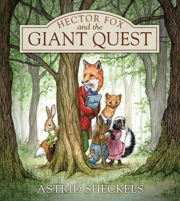 Cover Image for Hector Fox and the Giant Quest -- Astrid Sheckels, Hardcover