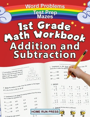 1st Grade Math Workbook Addition and Subtraction: Grade 1 Workbooks, Math Books for 1st Graders, Ages 4-8 -- LLC Home Run Press, Paperback