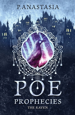 Cover Image for POE Prophecies: The Raven -- P. Anastasia, Paperback