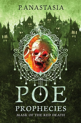 Cover Image for POE Prophecies: Mask of the Red Death -- P. Anastasia, Paperback