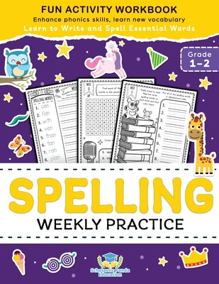 Cover Image for Spelling Weekly Practice for 1st 2nd Grade: Learn to Write and Spell Essential Words Ages 6-8 Kindergarten Workbook, 1st Grade Workbook and 2nd ... Re -- Scholastic Panda Education, Paperback