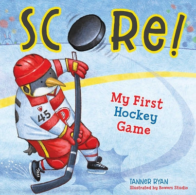Cover Image for Score! My First Hockey Game -- Tanner Ryan, Board Books