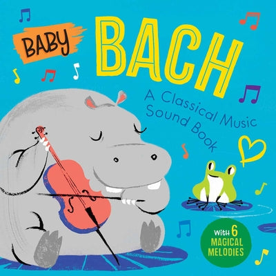 Cover Image for Baby Bach: A Classical Music Sound Book (with 6 Magical Melodies) -- Little Genius Books, Board Books