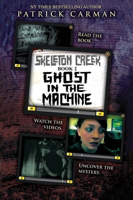 Cover Image for Ghost in the Machine: Skeleton Creek #2 -- Patrick Carman, Paperback