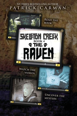 The Raven: Skeleton Creek #4 -- Patrick Carman, Paperback