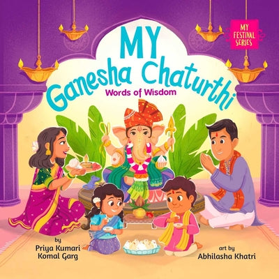 Cover Image for My Ganesha Chaturthi: Words of Wisdom -- Priya Kumari, Hardcover