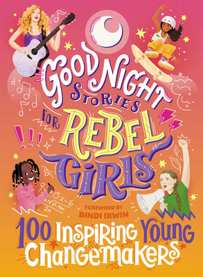 Cover Image for Good Night Stories for Rebel Girls: 100 Inspiring Young Changemakers -- Jess Harriton, Hardcover