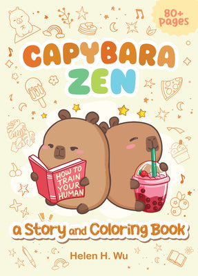 Cover Image for Capybara Zen: A Story and Coloring Book -- Helen H. Wu, Paperback