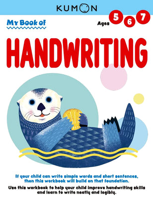 Cover Image for Kumon My Book of Handwriting: Help Children Improve Handwriting Skills and Learn to Write Neatly and Legibly-Ages 5-7 -- Kumon, Paperback