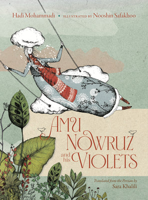 Amu Nowruz and His Violets -- Hadi Mohammadi, Hardcover
