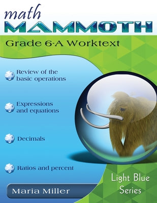 Cover Image for Math Mammoth Grade 6-A Worktext -- Maria Miller, Paperback