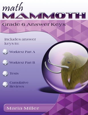 Cover Image for Math Mammoth Grade 6 Answer Keys -- Maria Miller, Paperback