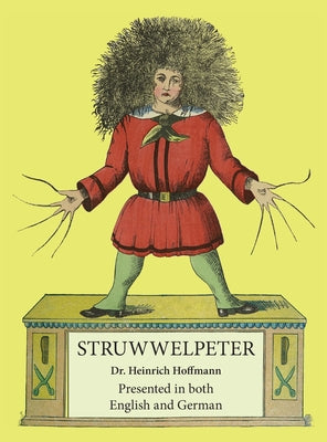 Cover Image for Struwwelpeter: Presented in both English and German -- Heinrich Hoffmann, Hardcover