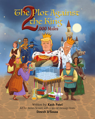 Cover Image for The Plot Against the King 2,000 Mules -- Kash Patel, Paperback