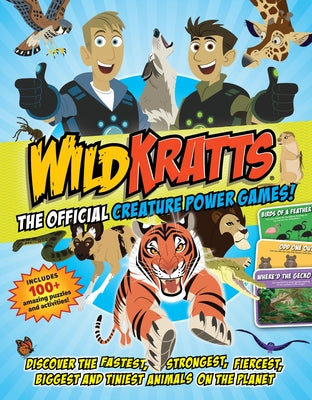 Cover Image for Wild Kratts: The Official Creature Power Games!: Discover the Fastest, Strongest, Fiercest, Biggest and Tiniest Animals on the Planet -- Editors of Media Lab Books, Paperback
