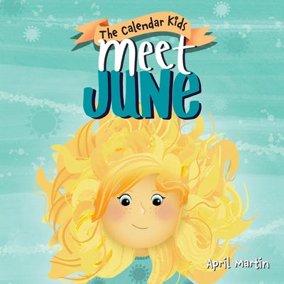 Cover Image for Meet June: A children's book about Father's Day, friendship, and the start of summer -- April Martin, Paperback