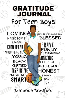 Cover Image for Gratitude Journal for Teen Boys -- Jamarion Bradford, Paperback