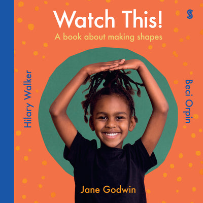 Cover Image for Watch This!: A Book about Making Shapes -- Jane Godwin, Board Books