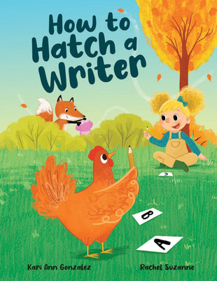 Cover Image for How to Hatch a Writer -- Kari Ann Gonzalez, Hardcover