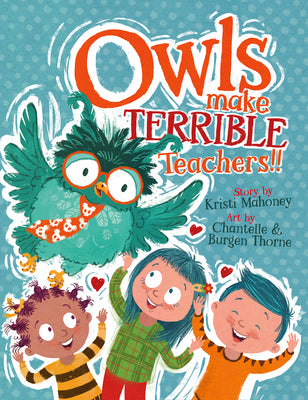 Cover Image for Owls Make Terrible Teachers -- Chantelle Thorne, Hardcover