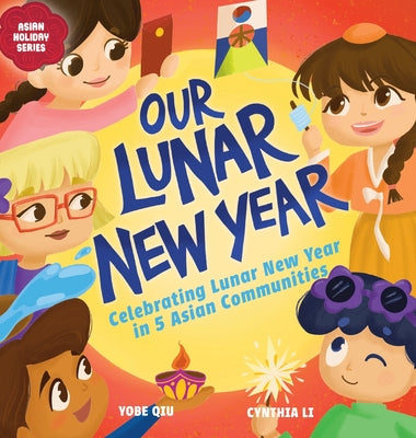 Cover Image for Our Lunar New Year -- Yobe Qiu, Hardcover