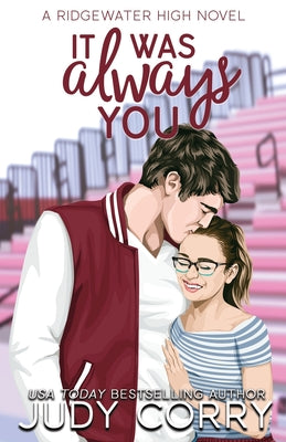 Cover Image for It Was Always You: A Fake Relationship/Brother's Best Friend Romance -- Judy Corry, Paperback