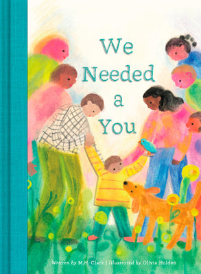 Cover Image for We Needed a You -- M. H. Clark, Hardcover