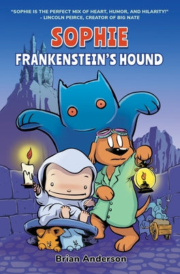 Sophie: Frankenstein's Hound: A Graphic Novel, Vol.2 -- Brian Anderson, Paperback