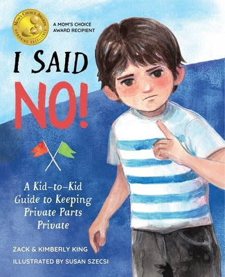 Cover Image for I Said No: A Kid-To-Kid Guide to Keeping Private Parts Private -- Kimberly King, Hardcover
